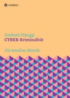 CYBER-Kriminalität – Über die Tricks von Hackern und die Auswirkungen für Internet-Nutzer