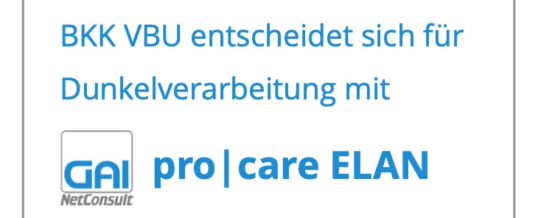 BKK VBU stärkt ihre Kundenorientierung mit Dunkelverarbeitung durch pro|care ELAN