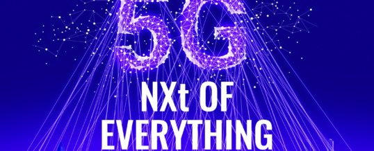 Mobile World Congress 2020: 5G – The NXT of Everything