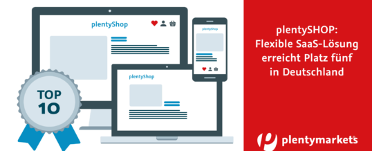 plentymarkets in den Top 10 deutscher Shopsysteme: Jochen G. Fuchs peilt mit „plentySHOP“ Platz drei an