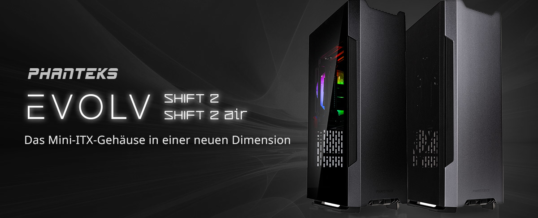 Phanteks Evolv Shift 2 und Shift 2 Air bei Caseking!