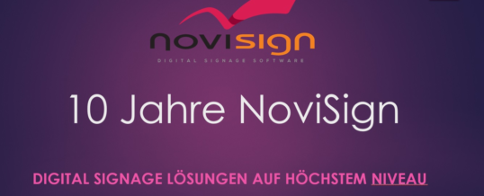 NoviSign – Digital Signage auf höchstem Niveau – seit über 10 Jahren