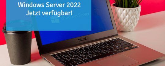 Windows Server 2022 in allen Produkten verfügbar