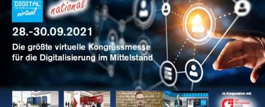 3. DIGITAL FUTUREcongress virtual national vom 28.-30.09.2021: Größte Online-Kongressmesse rund um die Digitalisierung im Mittelstand