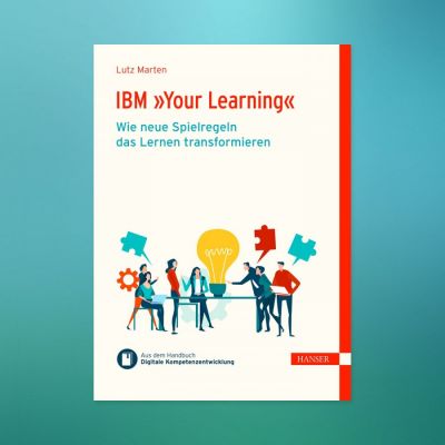 Neues eBook – IBM „Your Learning“ – wie neue Spielregeln das Lernen transformieren