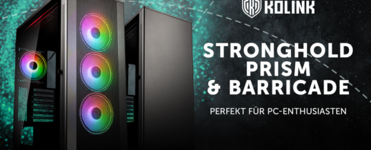 Kolink Stronghold Barricade & Prism: Perfekt für Enthusiasten