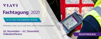 VIAVI Solutions Fachtagung 2021: Expertenvorträge fokussieren aktuelle Themen der Messtechnik