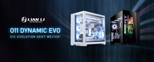 Lian Li O11D EVO: Die Evolution geht weiter!