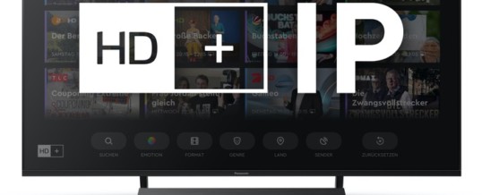 Start für HD+ IP / HD+ jetzt auch in Kabel-, DVB-T2-und IPTV-Haushalten mit Fernsehern von Panasonic empfangbar
