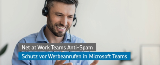 Net at Work Teams Anti-Spam schützt vor Werbeanrufen in Microsoft Teams