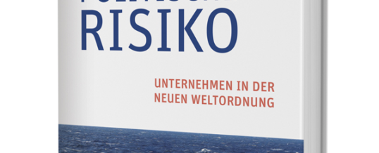 Das geopolitische Risiko – Unternehmen in der neuen Weltordnung